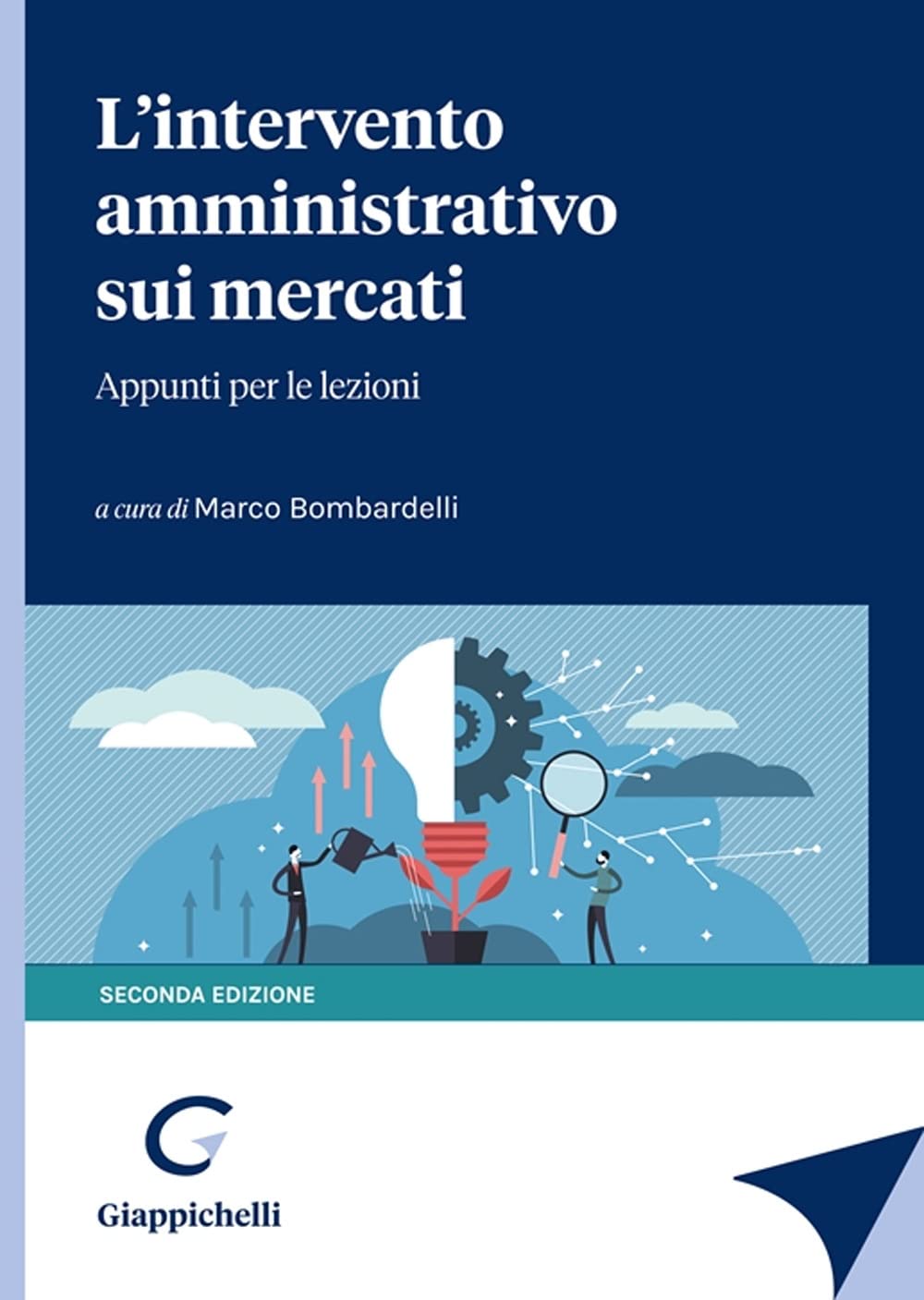 L'intervento amministrativo sui mercati. Appunti per le lezioni book