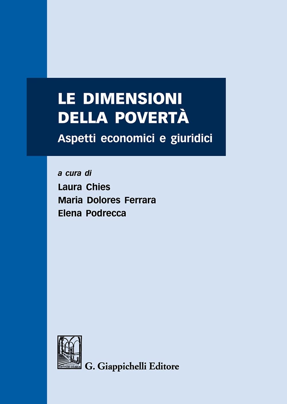 Le dimensioni della povertà. Aspetti economici e giuridici book