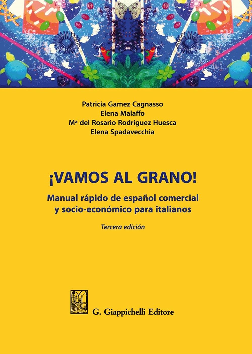 ¡Vamos al grano! Manual rápido de español comercial y socio-económico para italianos Foreign Languages ​​& Dictionaries