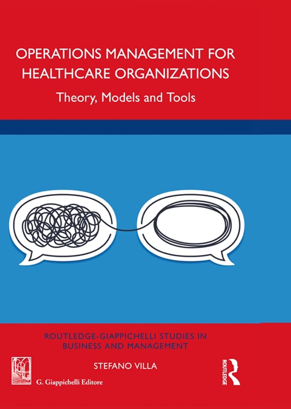 Operations management for healthcare organizations. Theory, models and tools book