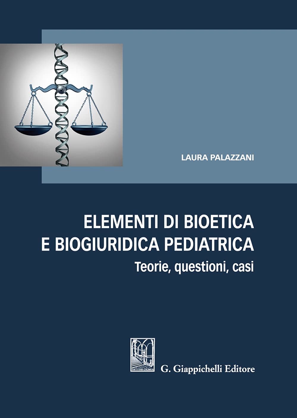 Elementi di bioetica e biogiuridica pediatrica book