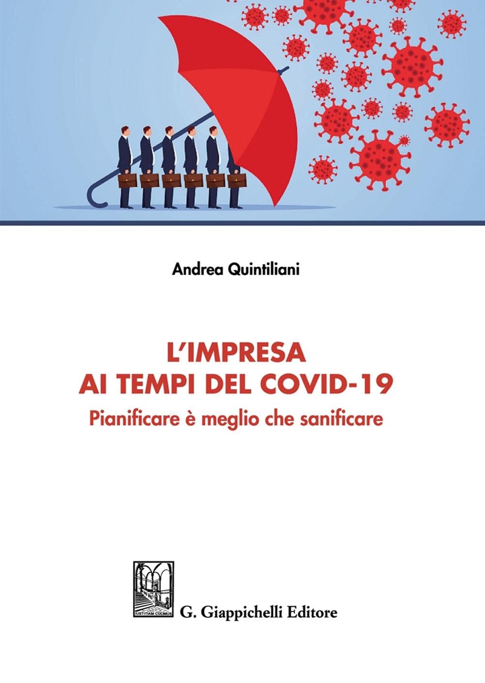 L'impresa ai tempi del Covid-19. Pianificare è meglio che sanificare Books