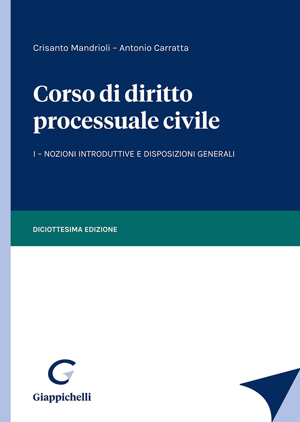 Corso di diritto processuale civile. Nozioni introduttive e disposizioni generali (Vol. 1) book
