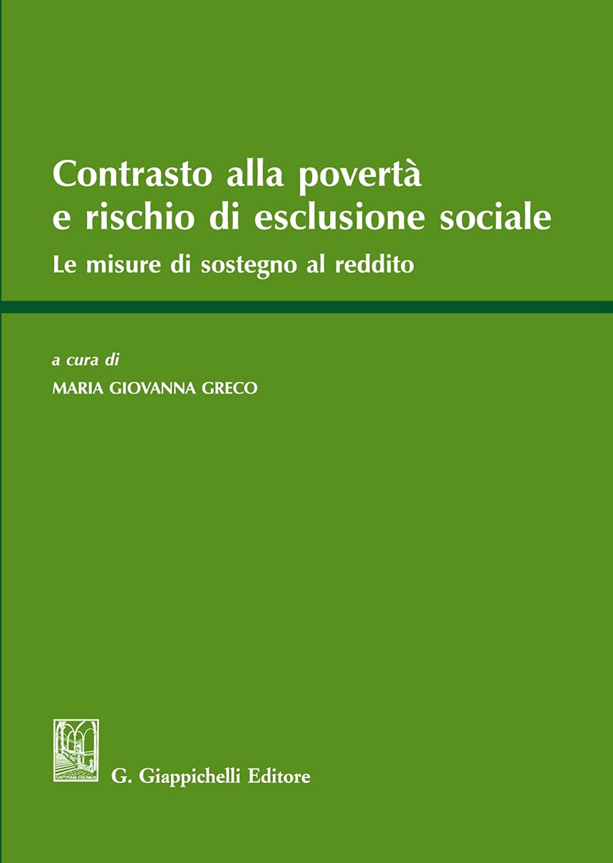 Contrasto alla povertà e rischio di esclusione sociale. Le misure a sostegno del reddito book