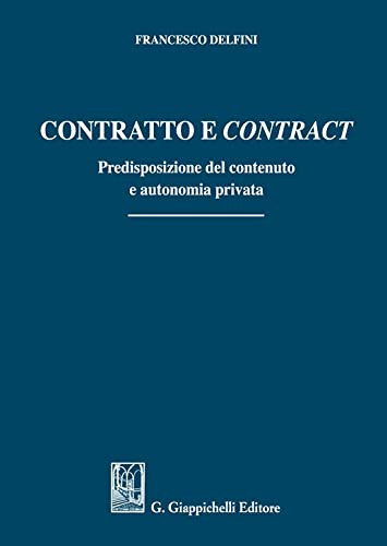 Contratto e «contract». Predisposizione del contenuto e autonomia privata book