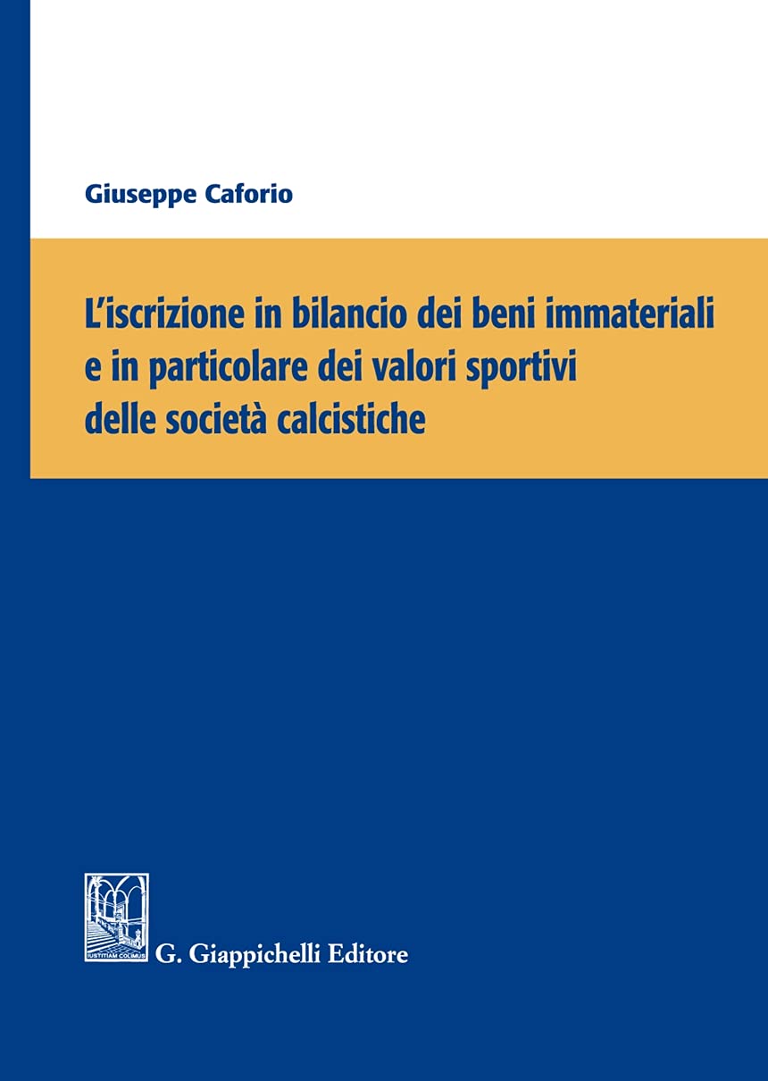 L'iscrizione in bilancio dei beni immateriali e in particolare dei valori sportivi delle società calcistiche Law