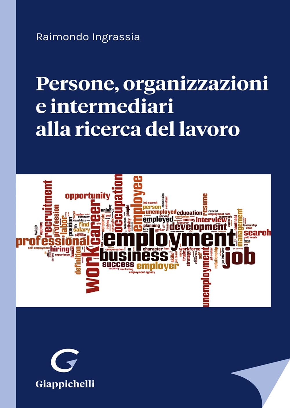 Persone, organizzazioni e intermediari alla ricerca del lavoro book