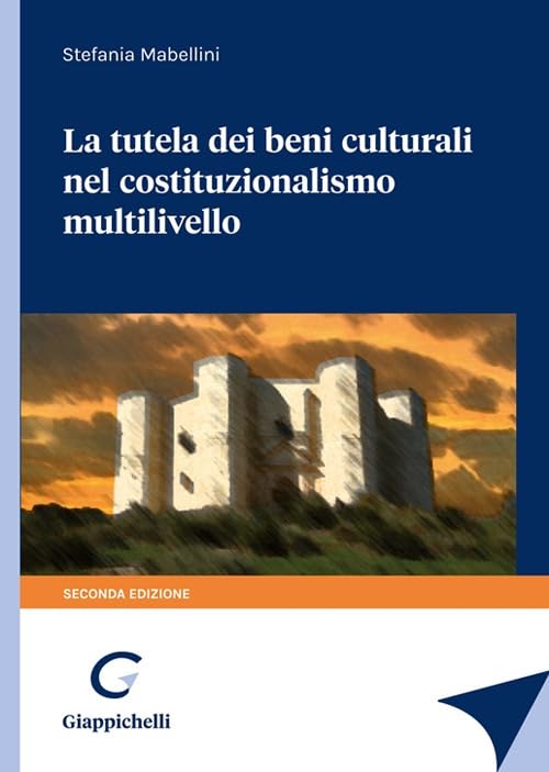La tutela dei beni culturali nel costituzionalismo multilivello Law
