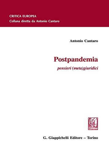 Postpandemia. Pensieri (meta)giuridici (Critica Europea) Law