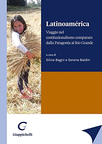Latinoamérica. Viaggio nel costituzionalismo comparato dalla Patagonia al Río Grande book