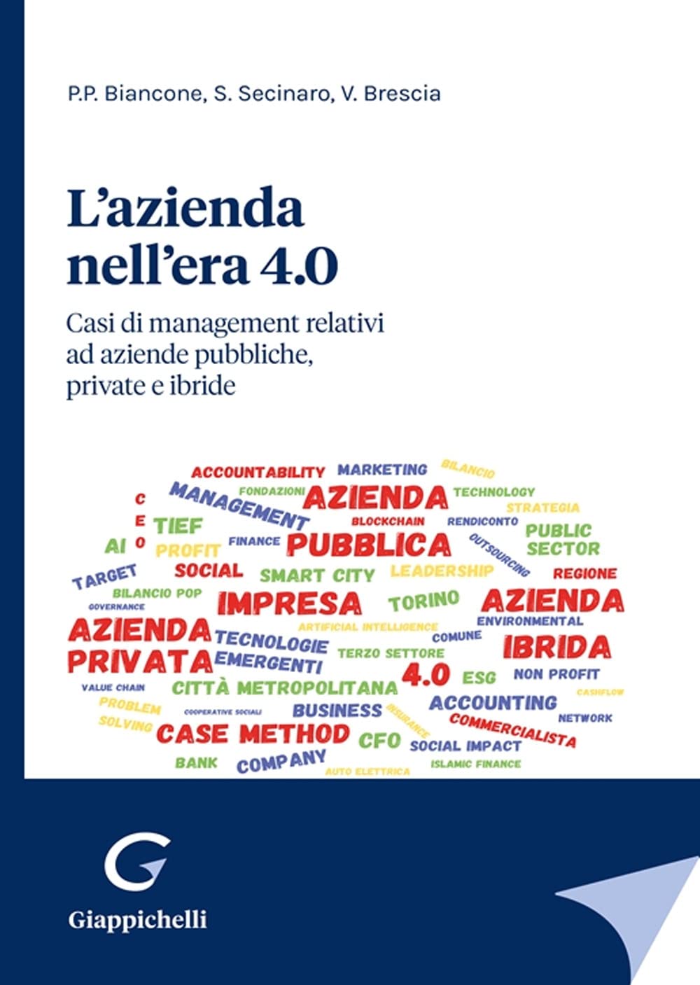L'azienda nell'era 4.0. Casi di management relativi ad aziende pubbliche, private e ibride Business, Finance & Career