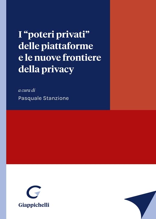 I «poteri privati» delle piattaforme e le nuove frontiere della privacy book