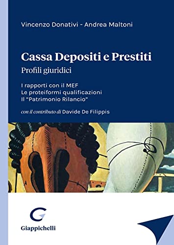 Cassa depositi e prestiti. Profili giuridici. I rapporti con il MEF. Le proteiformi qualificazioni. Il «Patrimonio Rilancio» book