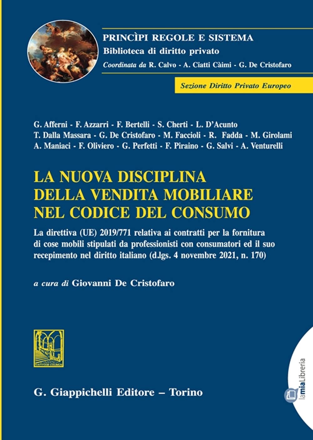 La nuova disciplina della vendita mobiliare nel codice del consumo (Principi regole e sistema. Biblioteca di diritto privato) Coffee Table Books