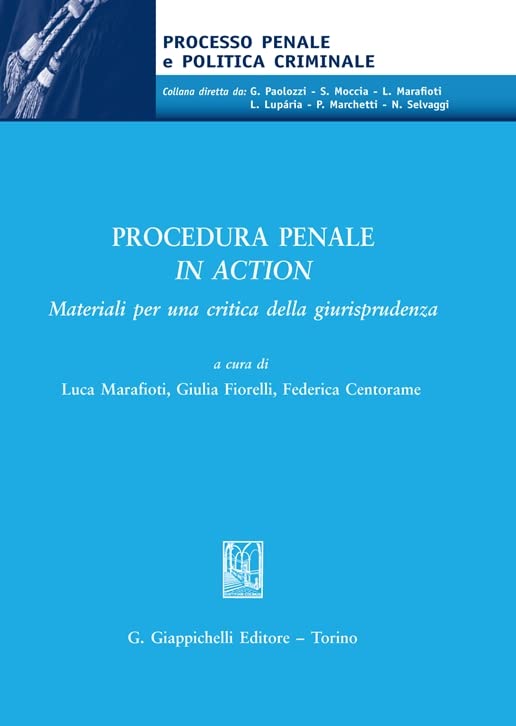 Procedura penale in action. Materiali per una critica della giurisprudenza book