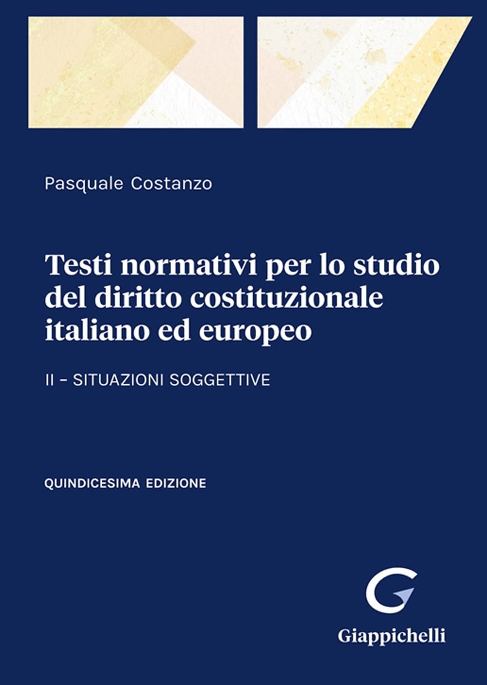 Testi normativi per lo studio del diritto costituzionale italiano ed europeo. Situazioni soggettive (Vol. 2) book