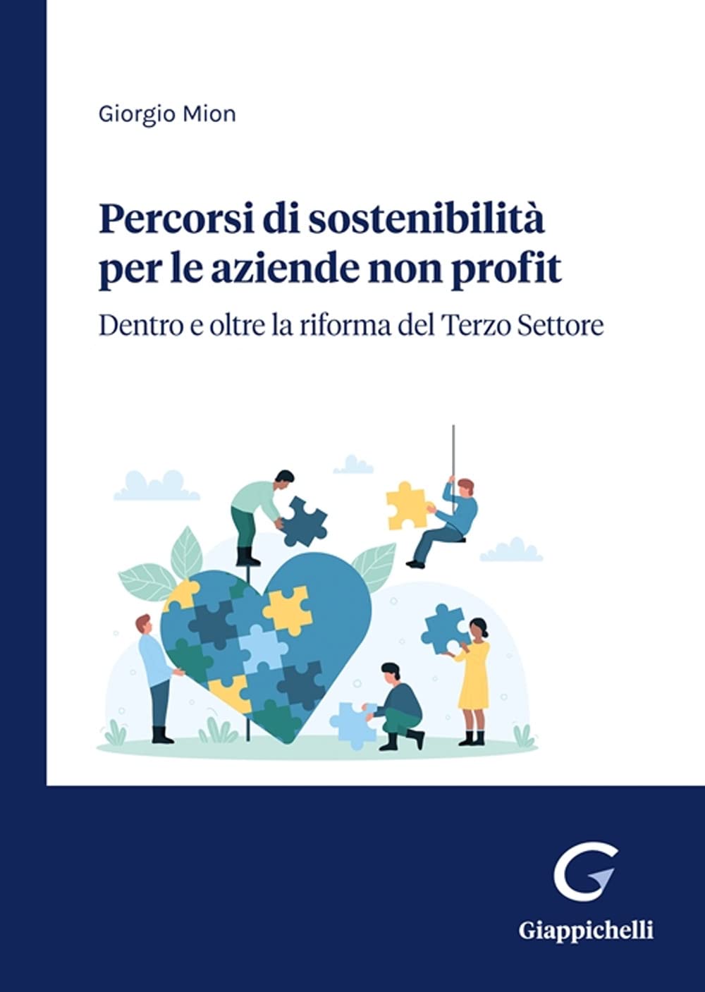 Percorsi di sostenibilità per le aziende non profit. Dentro e oltre la riforma del Terzo Settore Business, Finance & Career