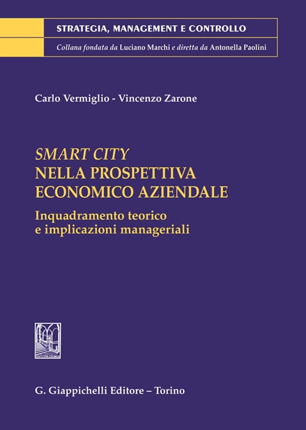 Smart City nella prospettiva economico aziendale. Inquadramento teorico e implicazioni manageriali book