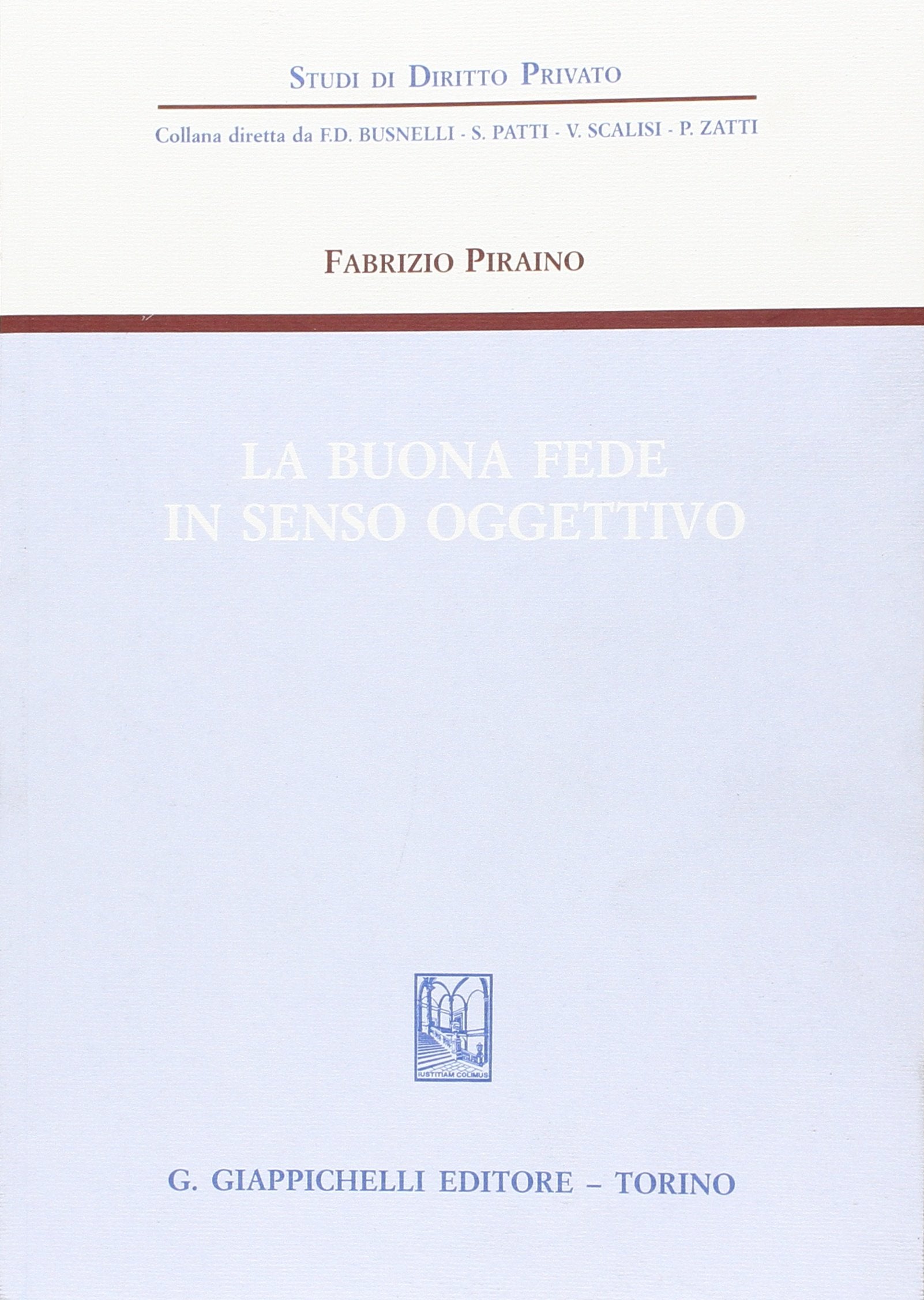 La buona fede in senso oggettivo (Studi di diritto privato) Law