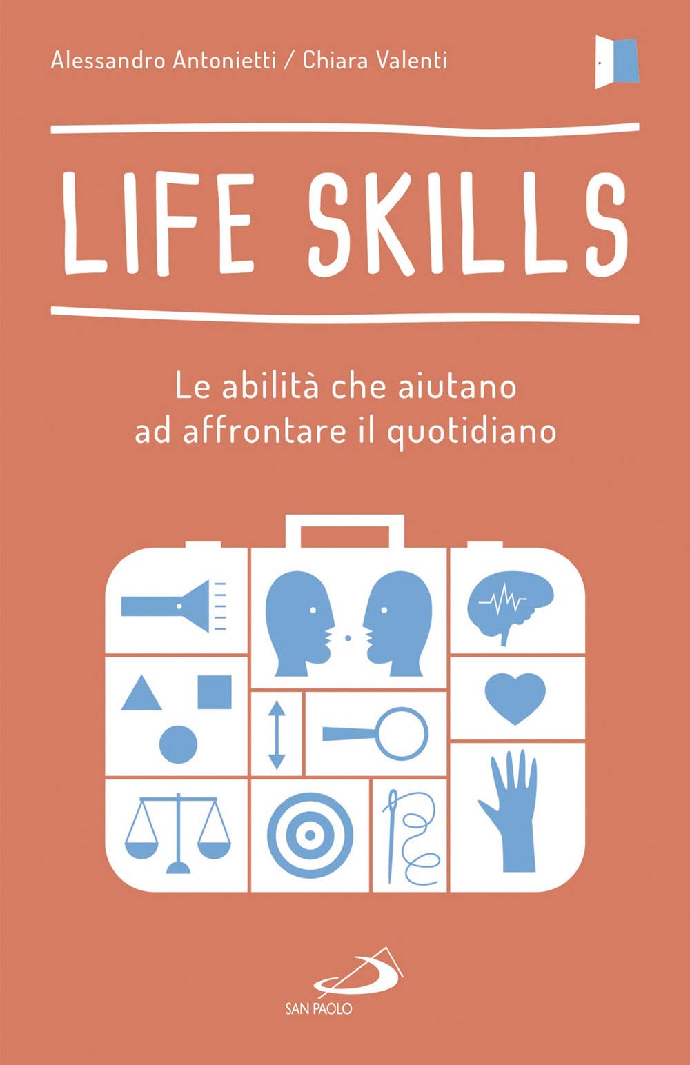 Life skills. Le abilità che aiutano ad affrontare il quotidiano book