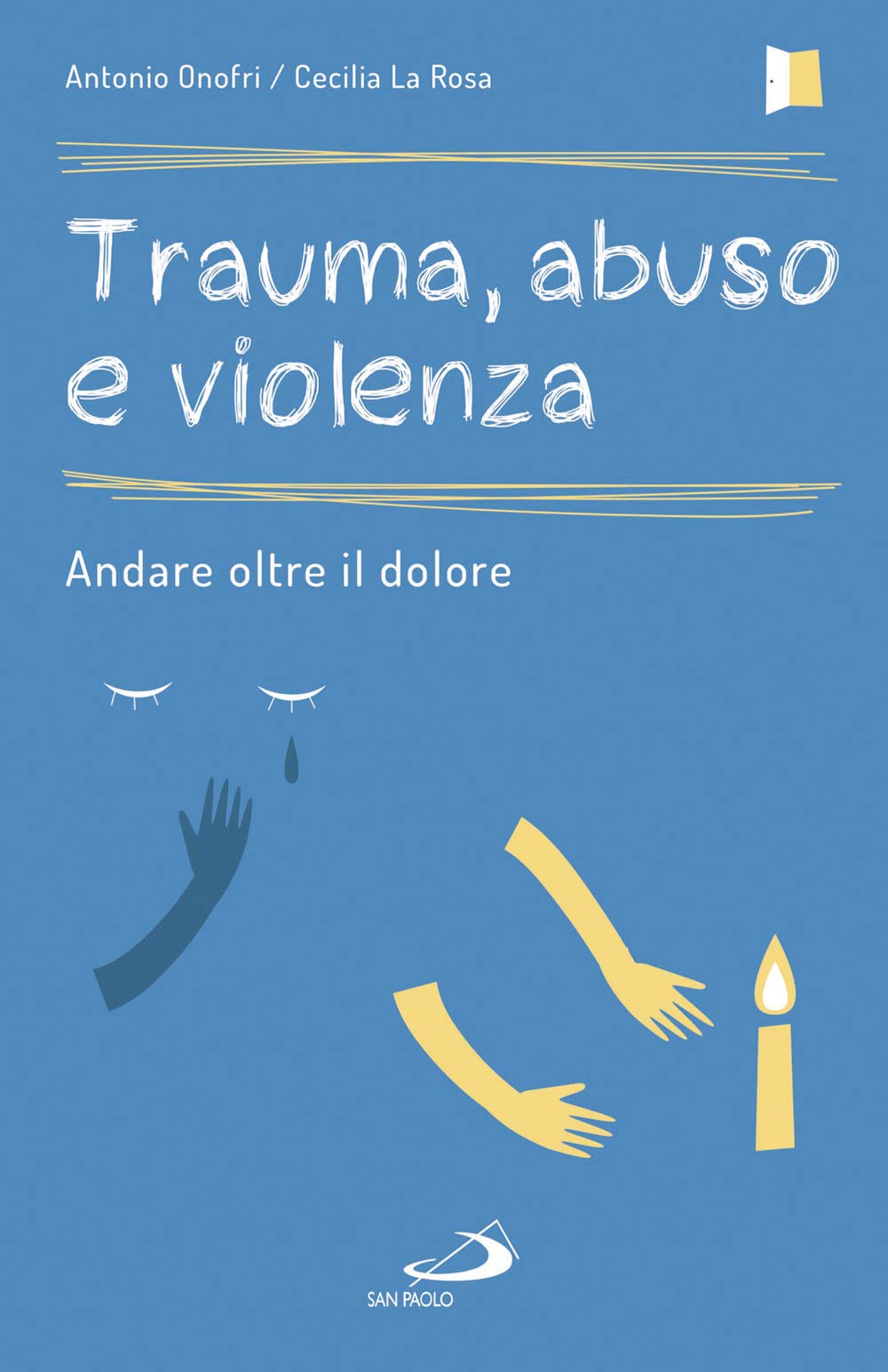 Trauma, abuso e violenza. Andare oltre il dolore Medicine