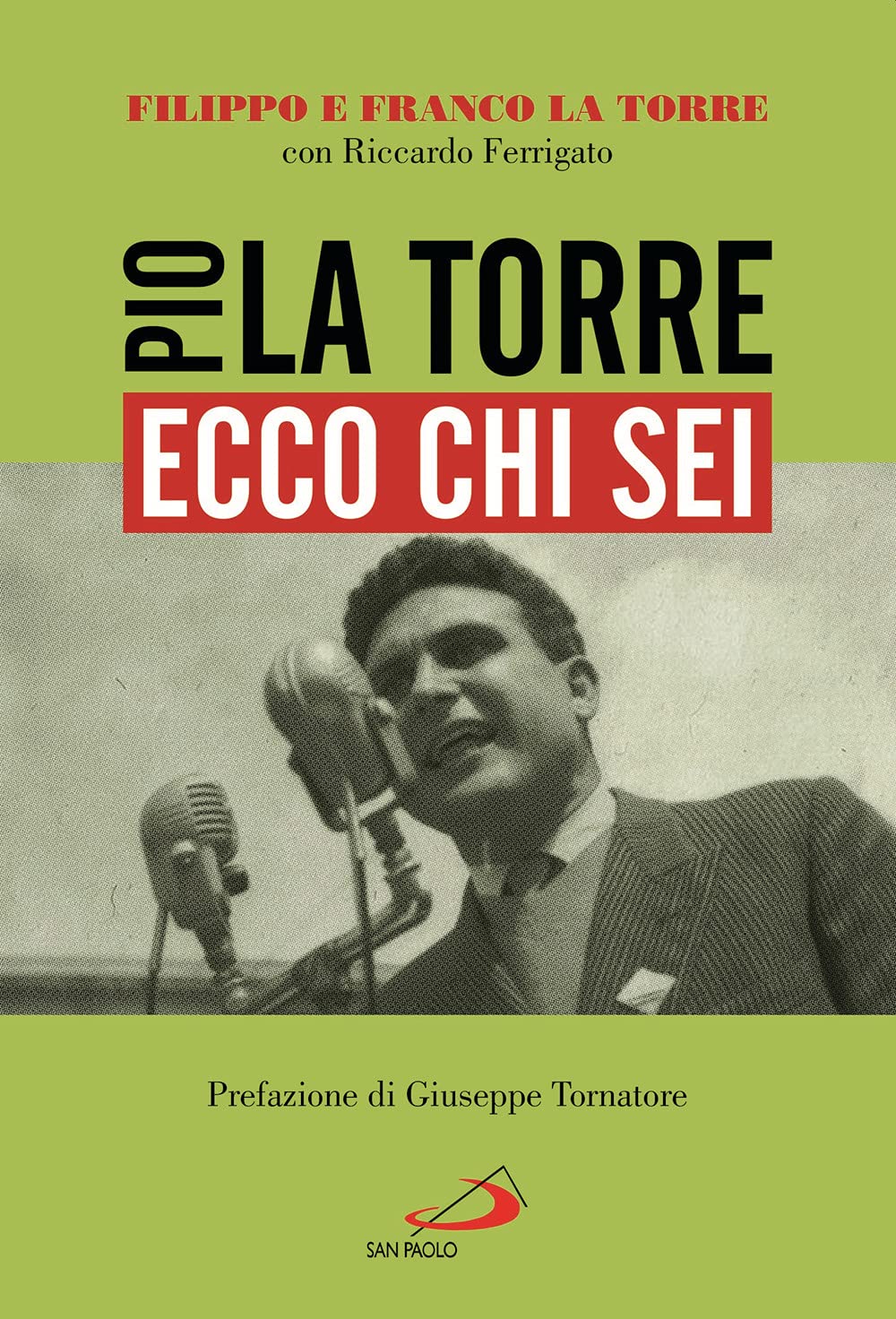 Ecco chi sei. Pio La Torre, nostro padre book