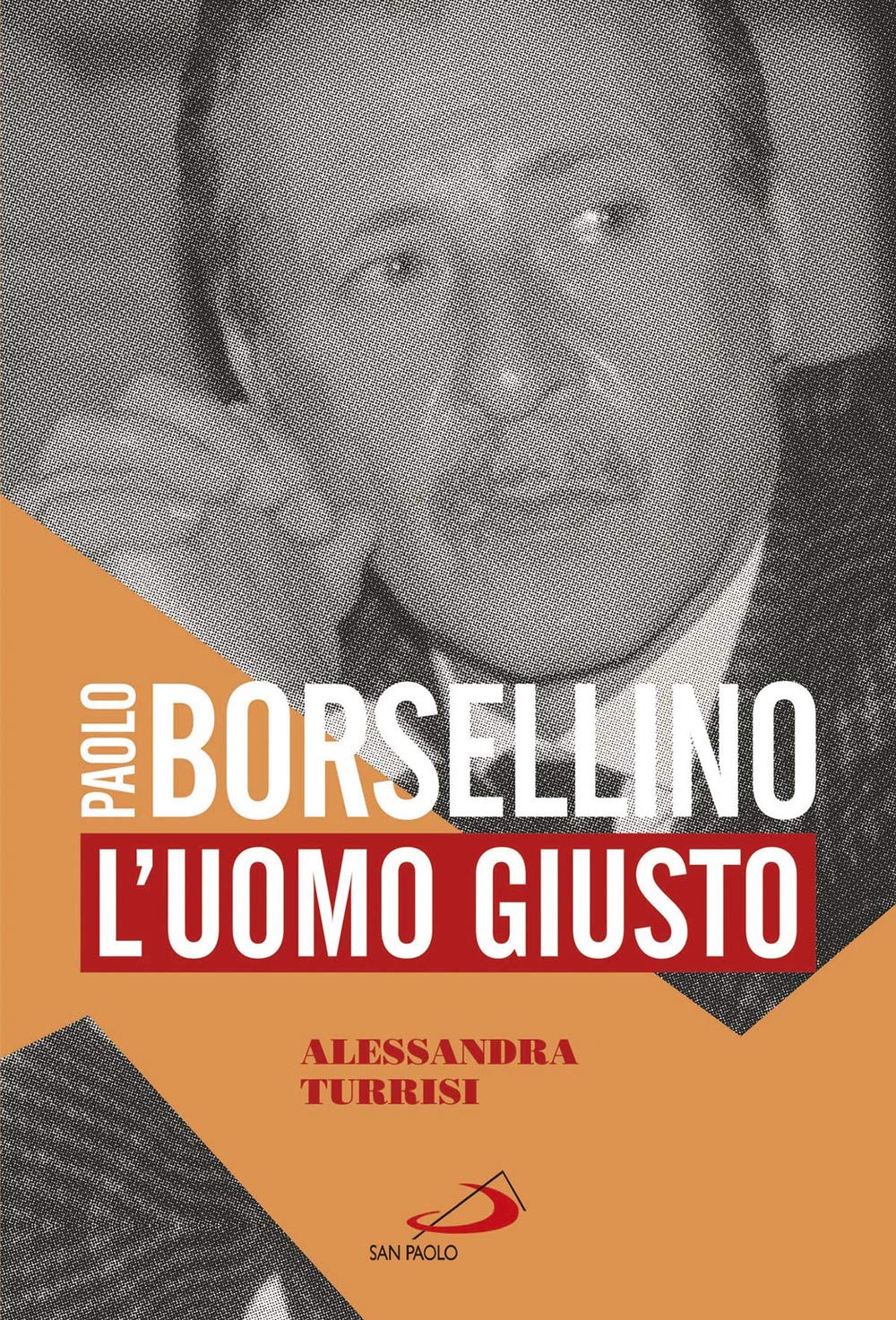 Paolo Borsellino. L'uomo giusto book
