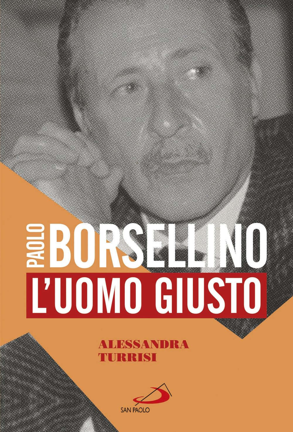 Paolo Borsellino. L'uomo giusto book
