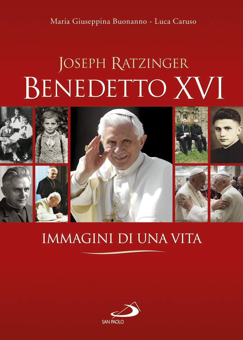 Benedetto XVI. Immagini di una vita book