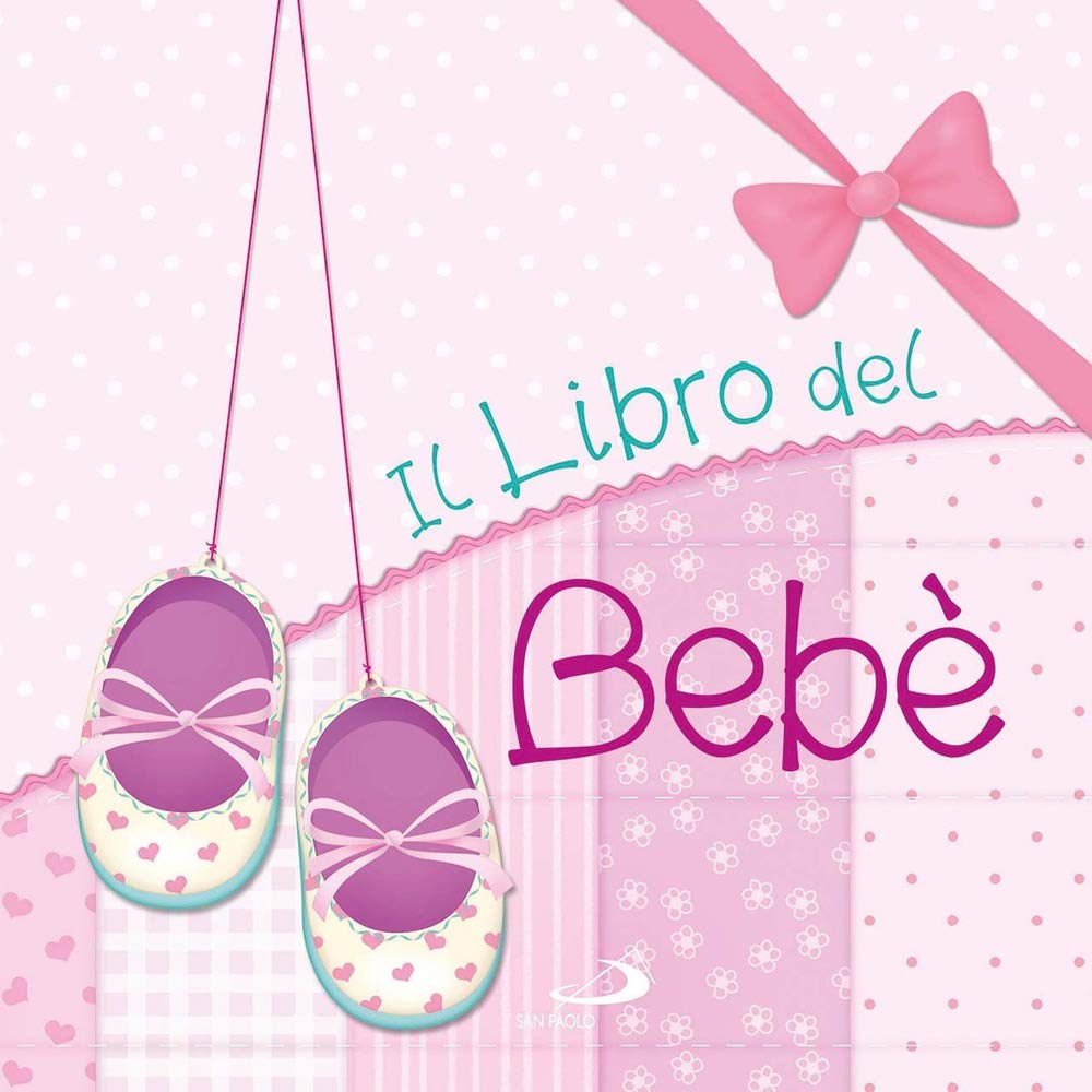 Il libro del bebè. Femmina Lifestyle
