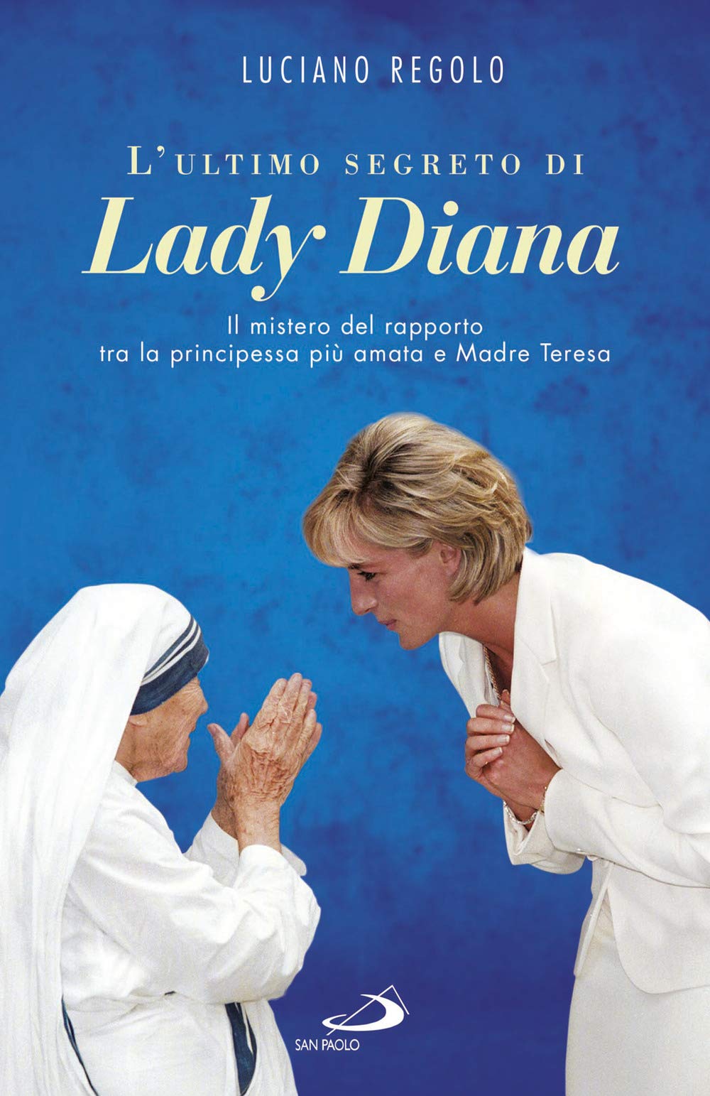 L'ultimo segreto di lady Diana. Il mistero del rapporto tra la principessa più amata e Madre Teresa (Parole per lo spirito) Biographies & Memoirs Audio Books
