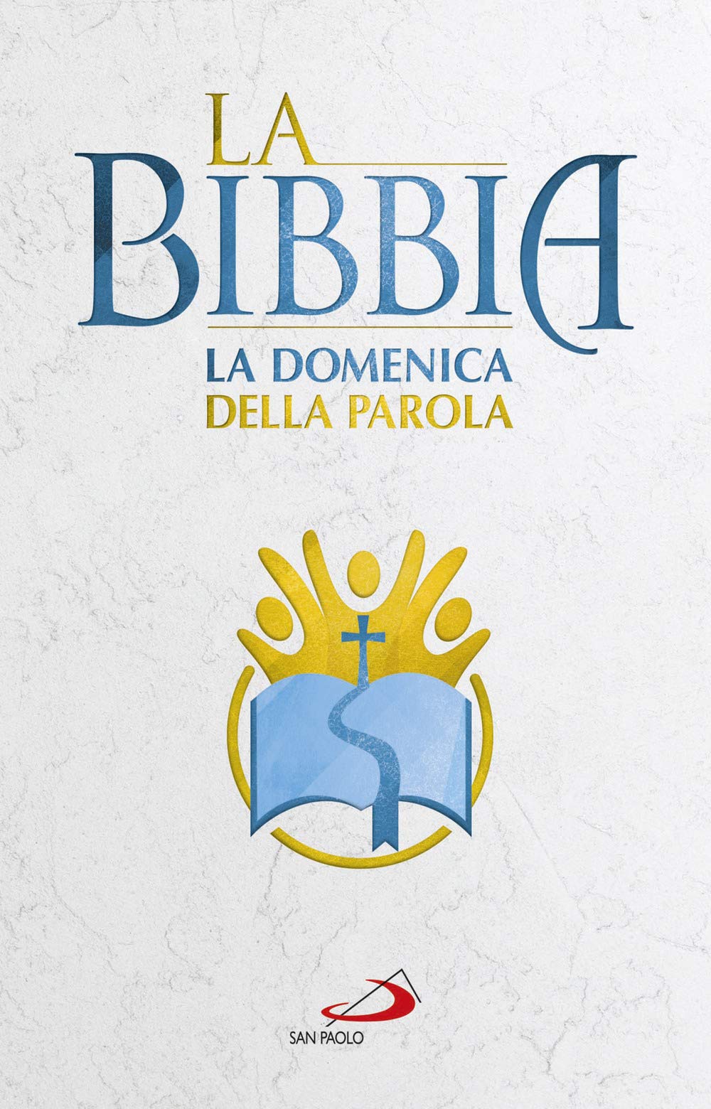 La Bibbia. La Domenica della Parola book