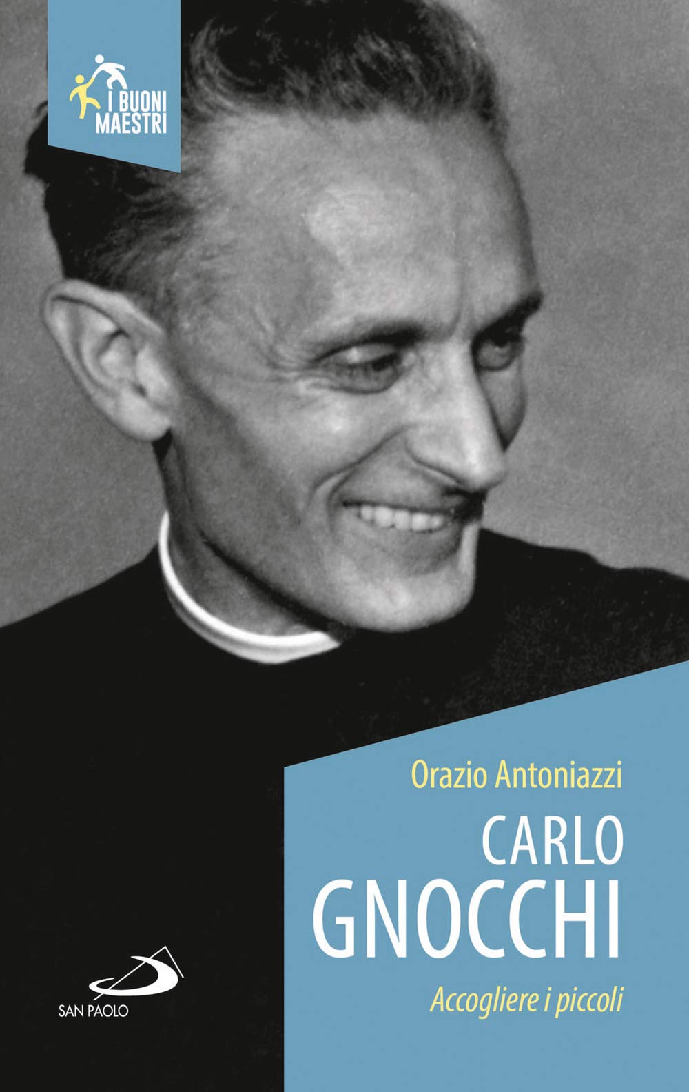 Carlo Gnocchi. Accogliere i piccoli book