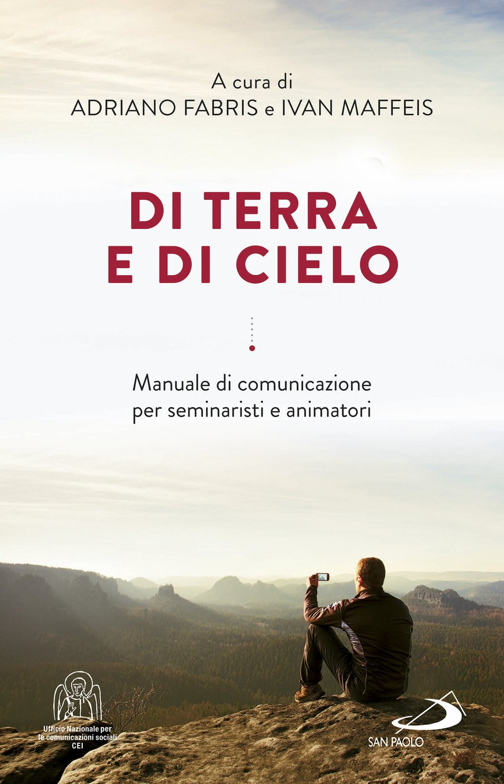 Di terra e di cielo. La comunicazione a servizio di una cultura dell'incontro book