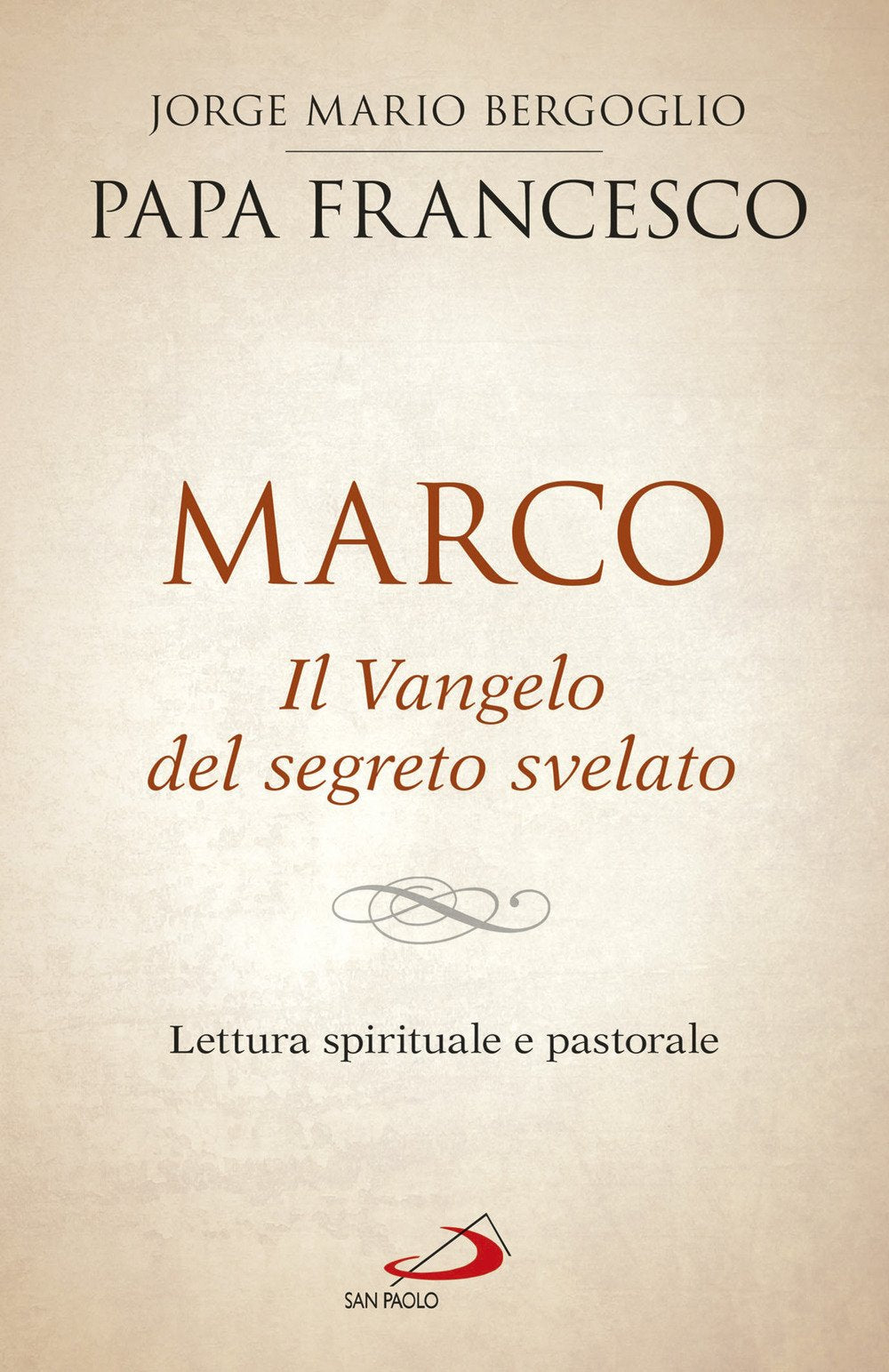 Marco. Il vangelo del segreto svelato. Lettura spirituale e pastorale Religion & Esotericism