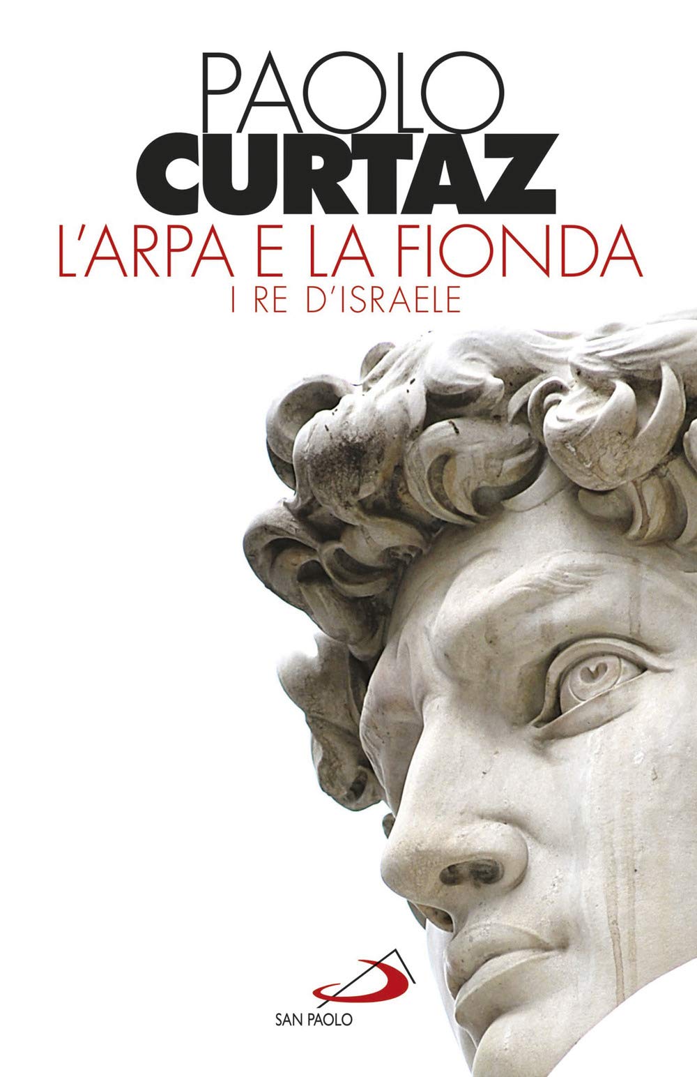 L' arpa e la fionda. I re d'Israele Religion & Esotericism