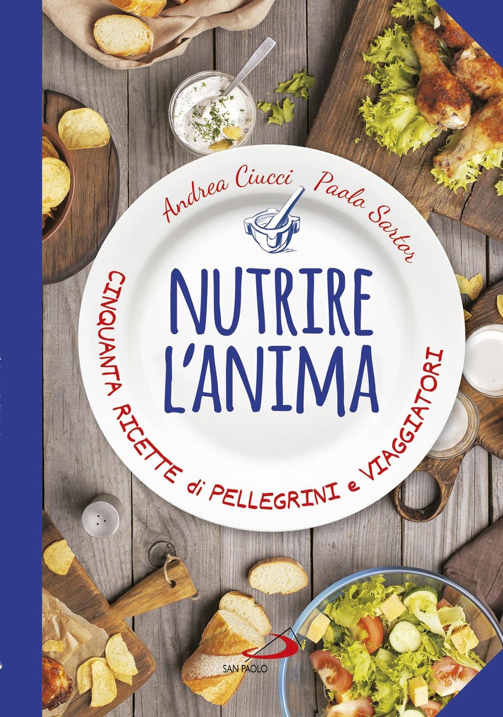Nutrire l'anima. Cinquanta ricette di pellegrini e viaggiatori book