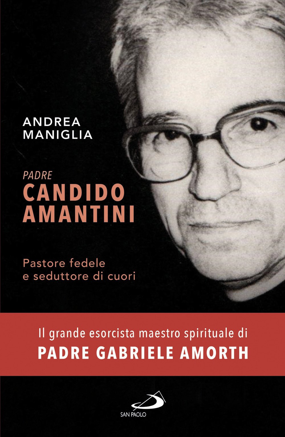 Padre Candido Amantini. Pastore fedele e seduttore di cuori book