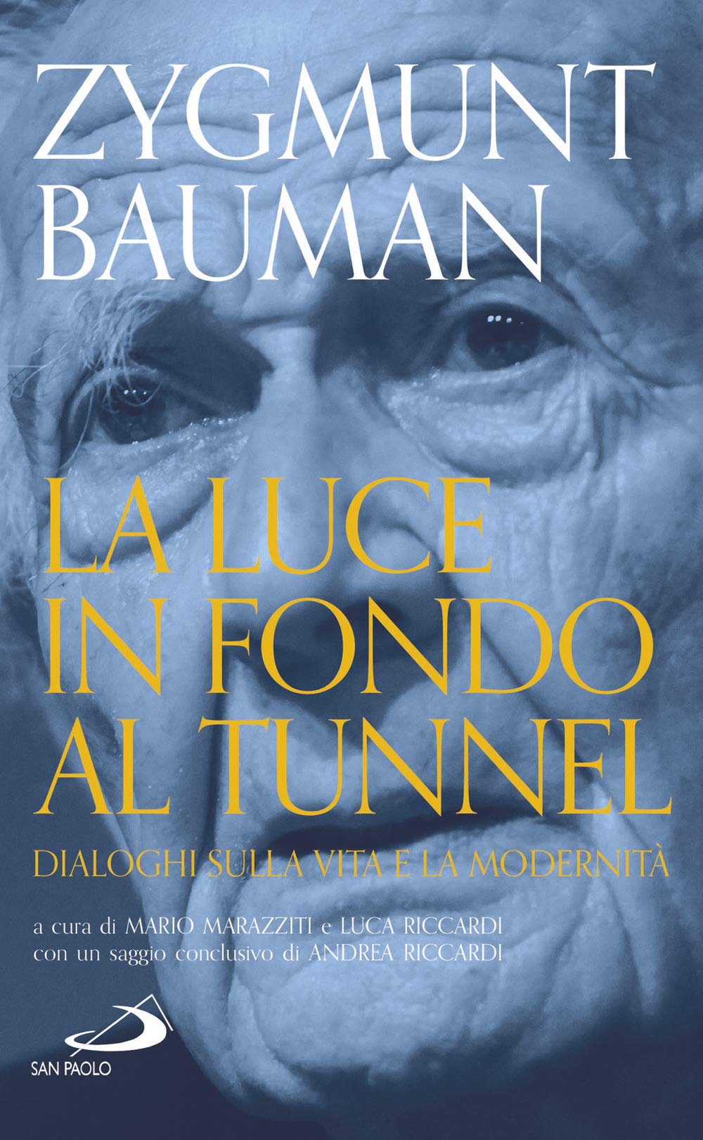 La luce in fondo al tunnel. Dialoghi sulla vita e la modernità Politics & History