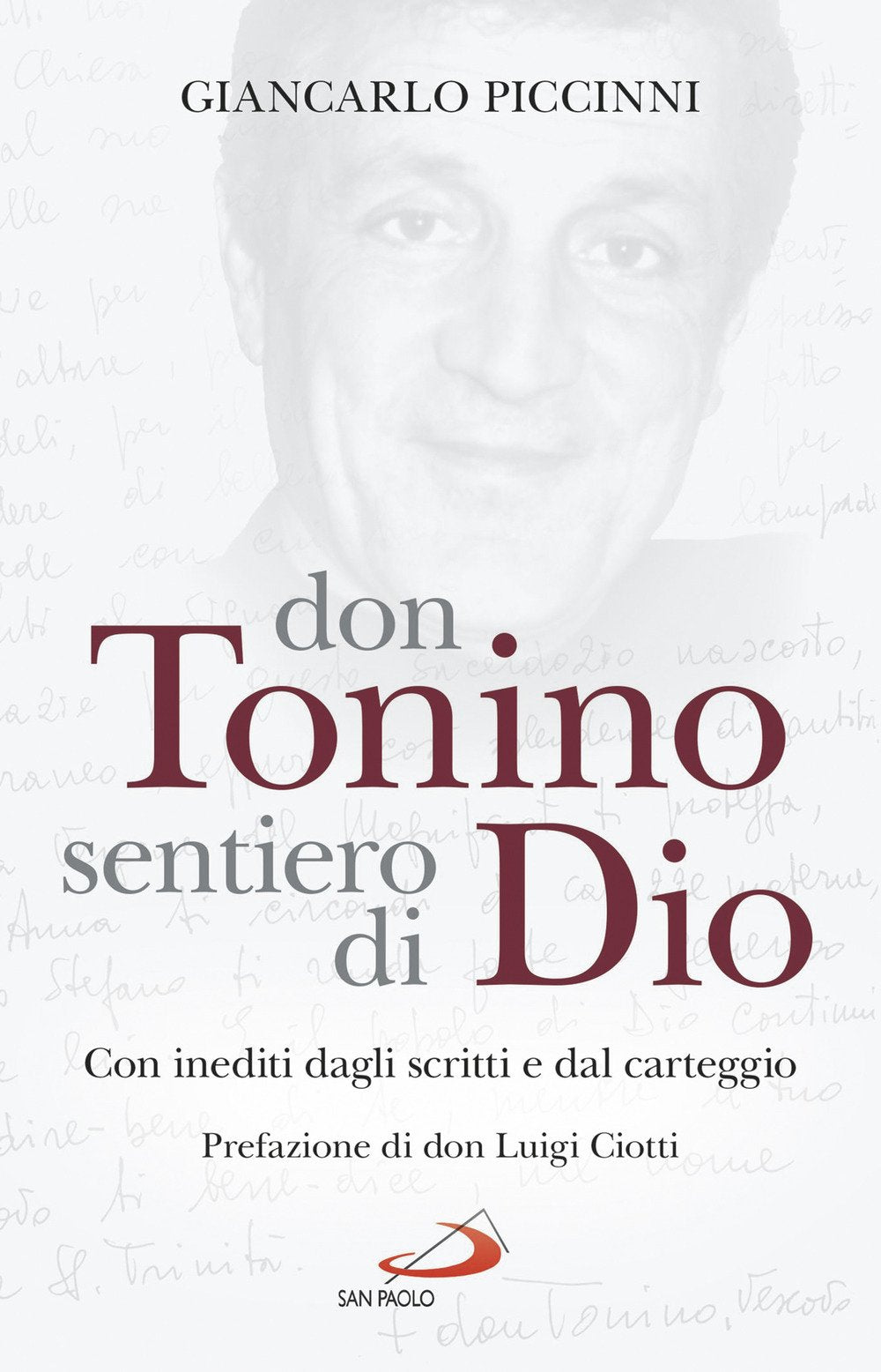 Don Tonino sentiero di Dio. Con inediti dagli scritti e dal carteggio Religion & Esotericism