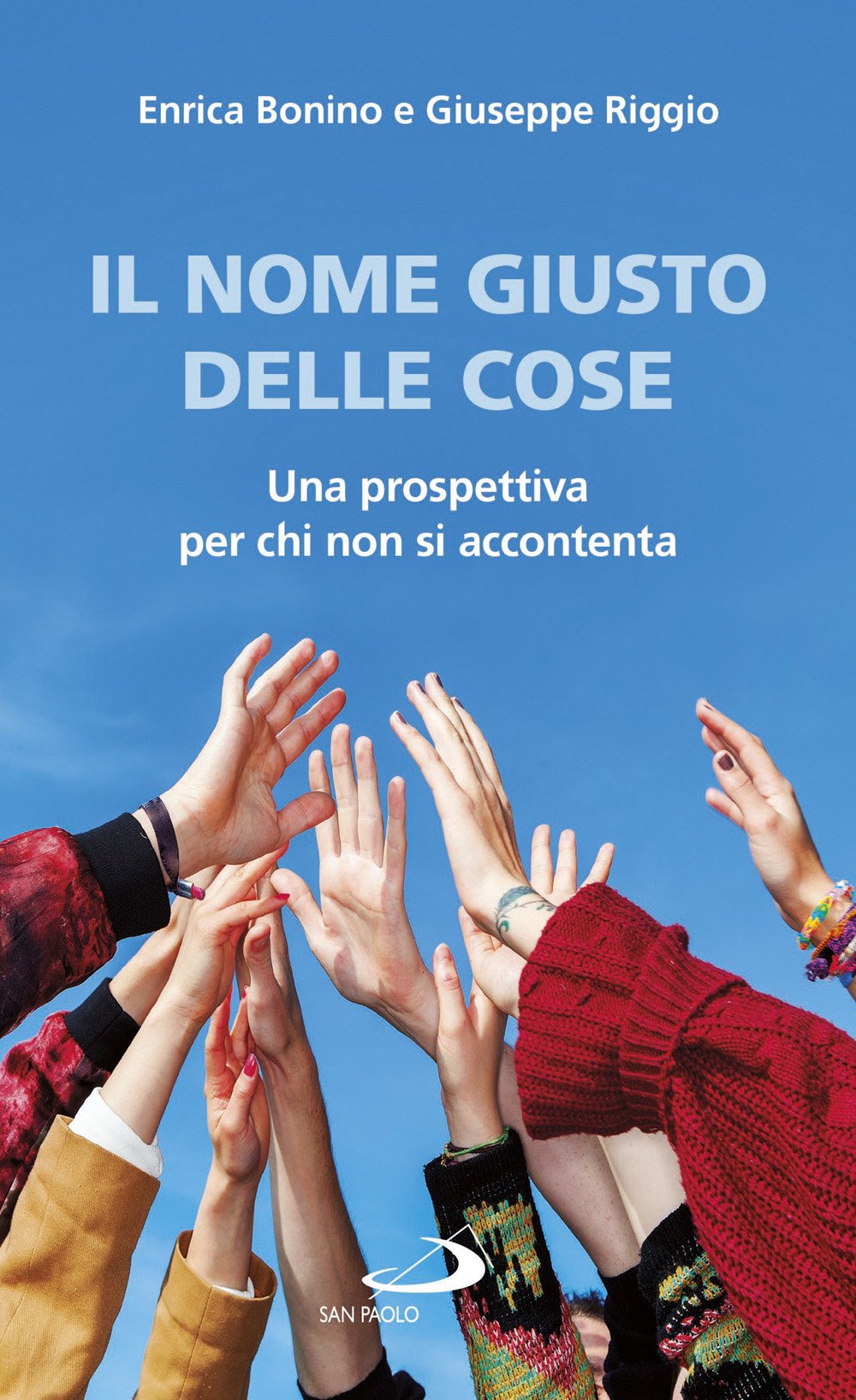 Il nome giusto delle cose. Una prospettiva per chi non si accontenta book