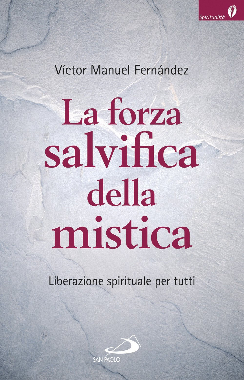La forza salvifica della mistica. Liberazione spirituale per tutti Religion & Esotericism