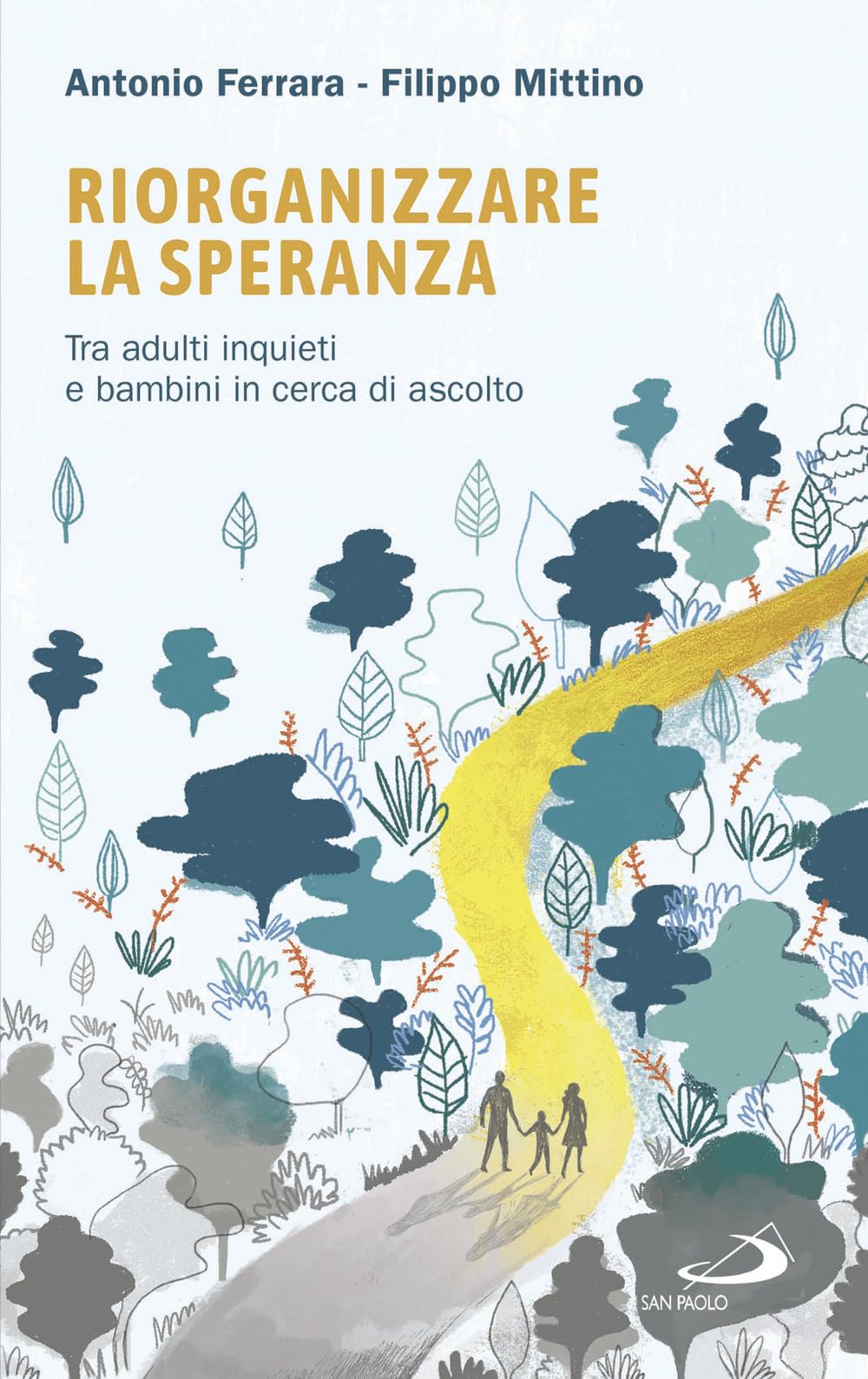 Riorganizzare la speranza. Tra adulti inquieti e bambini in cerca di ascolto Psychology