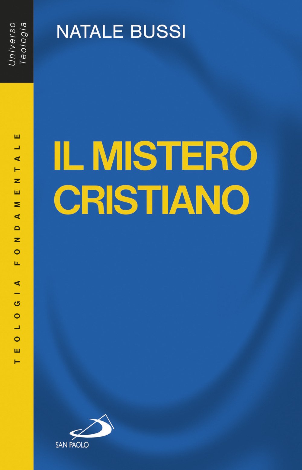 Il mistero cristiano. Breve introduzione allo studio e alla presentazione del cristianesimo Religion & Esotericism