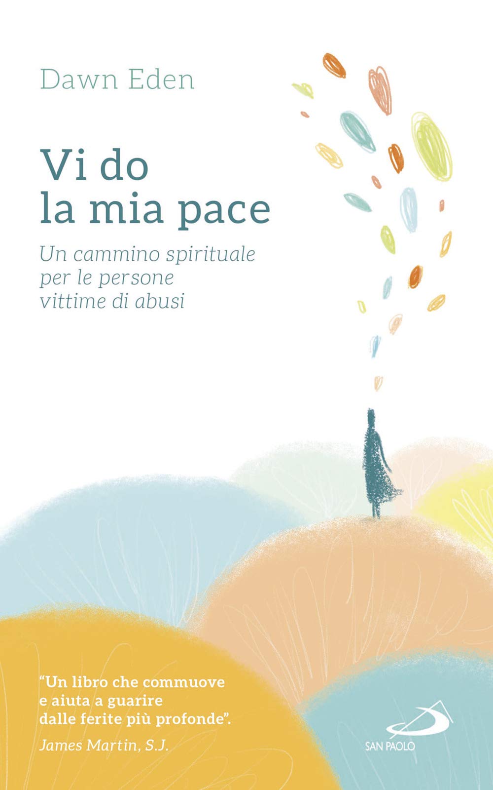 Vi do la mia pace. Un cammino spirituale per le persone vittime di abusi Religion & Esotericism
