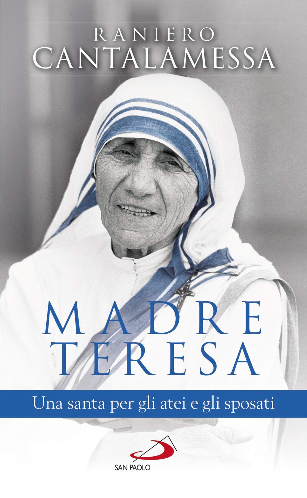 Madre Teresa. Una santa per gli atei e gli sposati book
