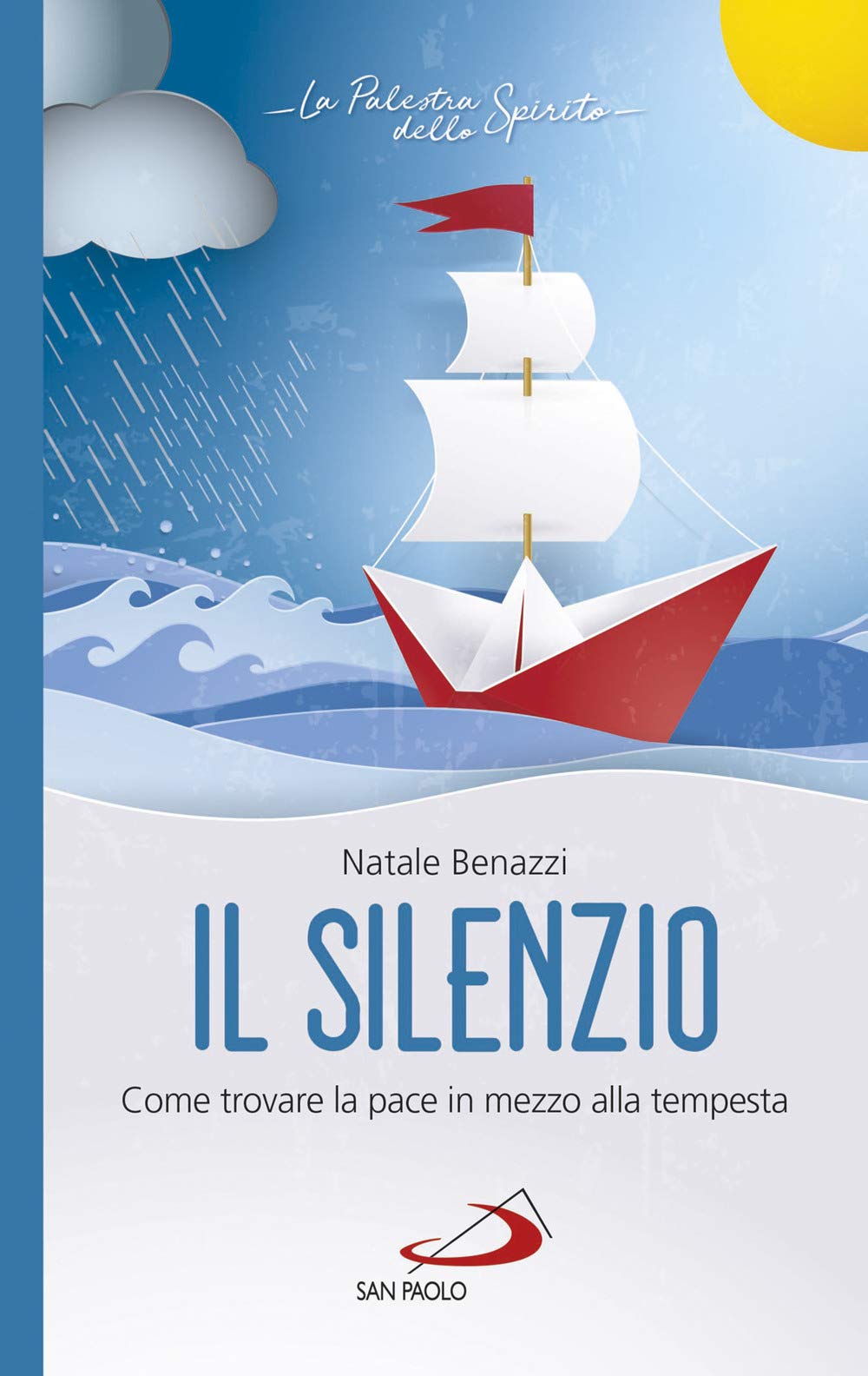 Il silenzio. Come trovare la pace in mezzo alla tempesta (Nuovi fermenti) Religion & Esotericism
