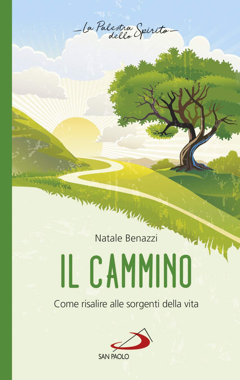 Il cammino. Come risalire alle sorgenti della vita (Nuovi fermenti) Religion & Esotericism