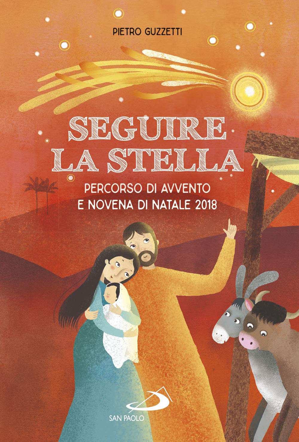 Seguire la stella. Percorso di Avvento e Novena di Natale 2018 (Ragazzi e Gesù) Religion & Esotericism