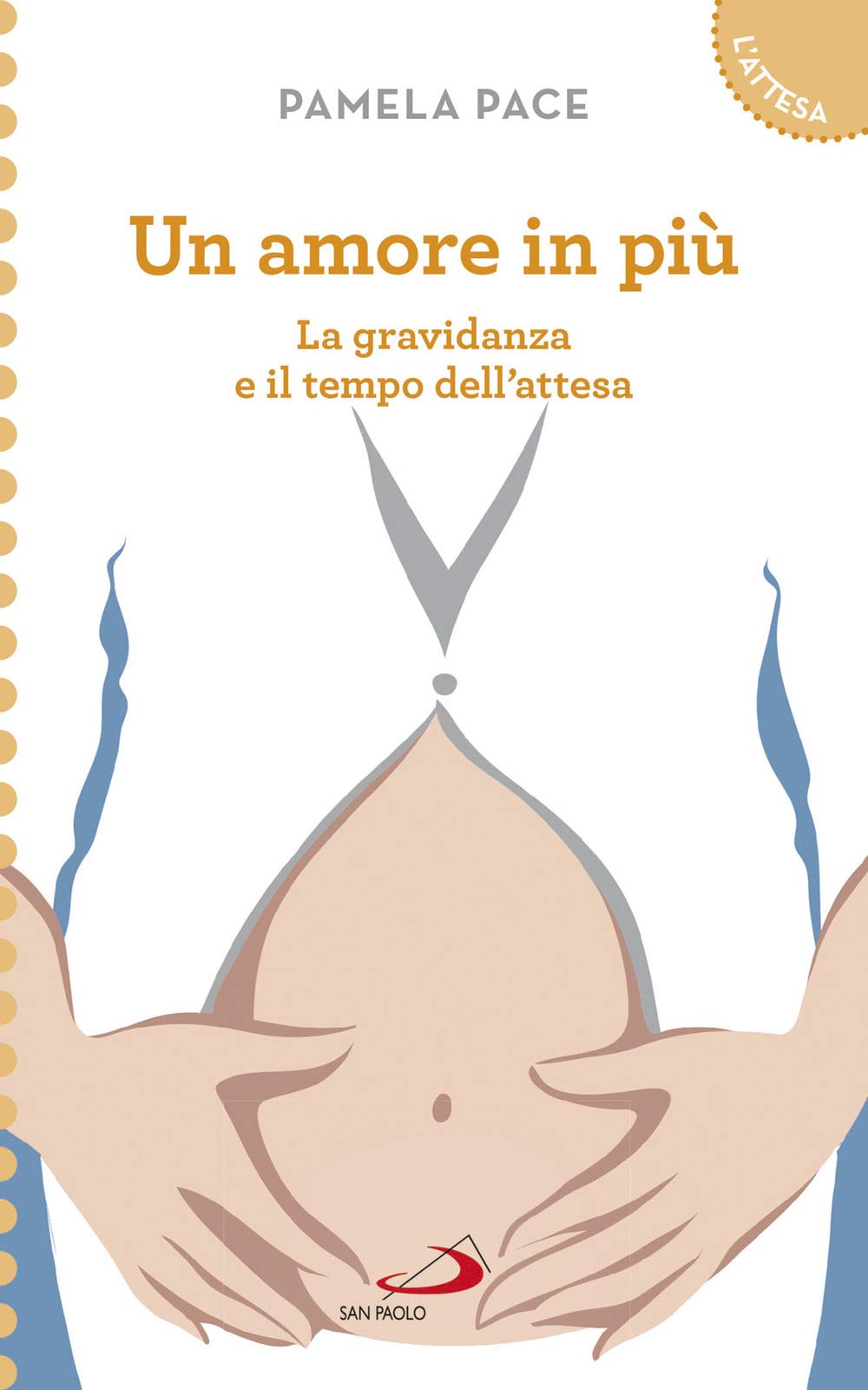 Un amore in più. La gravidanza e il tempo dell'attesa book
